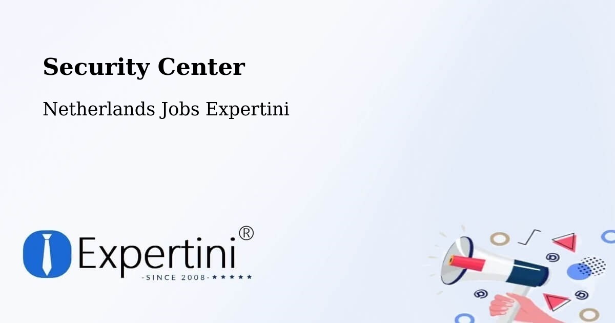 Security Center - Netherlands Jobs Expertini
